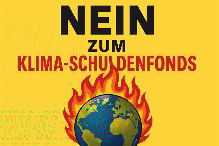 NEIN zum KlimaSchuldenfonds Mache ein Bild wo das Klima im vordergrund steht-1